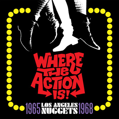 Where The Action Is！ Los Angeles Nuggets 1965-1968/Various Artists