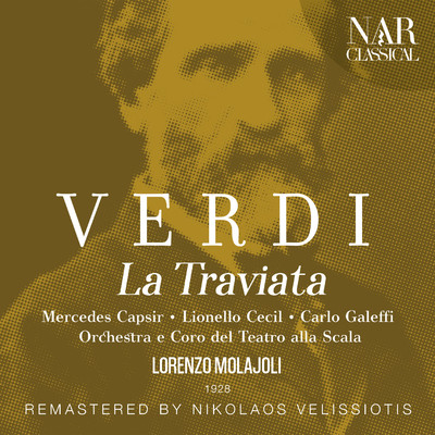 La traviata, IGV 30, Act I: ”Follie！... Sempre libera” (Violetta, Alfredo )/Orchestra del Teatro alla Scala, Lorenzo Molajoli, Mercedes Capsir, Lionello Cecil
