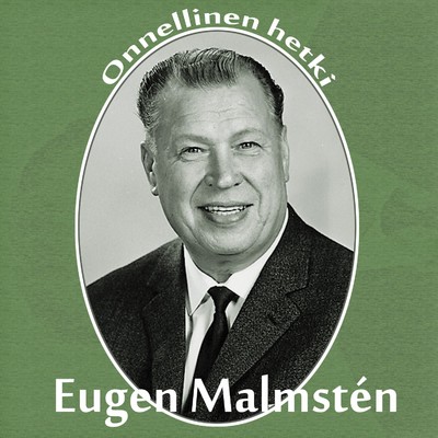 アルバム/Onnellinen hetki/Eugen Malmsten