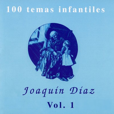 アルバム/100 temas infantiles, Vol. 1/Joaquin Diaz