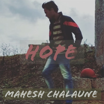 Hope/Mahesh Chalaune