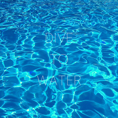 アルバム/DIVE TO WATER/DIver diVER