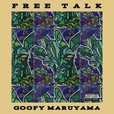 FREE TALK/Goofy Maruyama