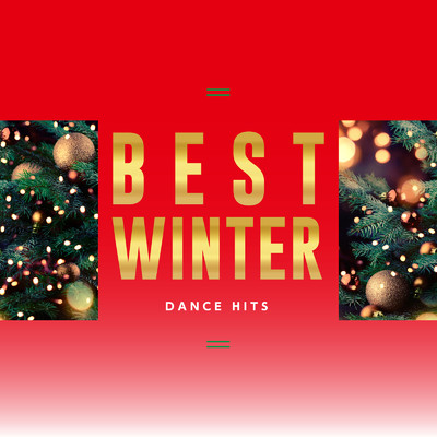 アルバム/BEST WINTER DANCE HITS -冬に聴きたい美メロ洋楽ヒッツ-/Various Artists