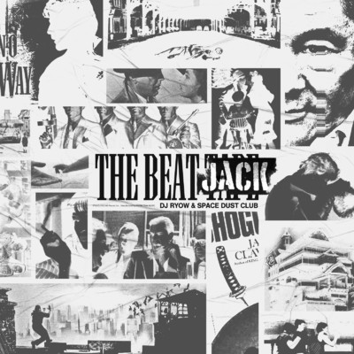 THE BEAT JACK/DJ RYOW & SPACE DUST CLUB