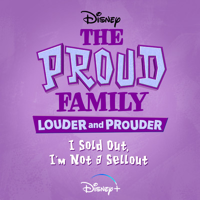 シングル/I Sold Out, I'm Not a Sellout (From ”The Proud Family: Louder and Prouder”／Soundtrack Version)/Lamorne Morris