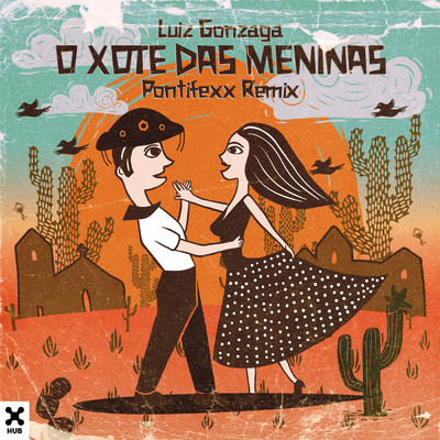 シングル/O Xote Das Meninas (Pontifexx Remix)/Pontifexx／LUIZ GONZAGA