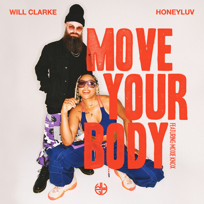 Move Your Body (featuring Moxie Knox)/Will Clarke／HoneyLuv