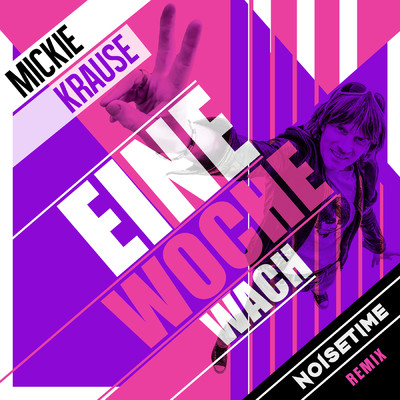 シングル/Eine Woche wach (NOISETIME Remix)/Mickie Krause／NOISETIME