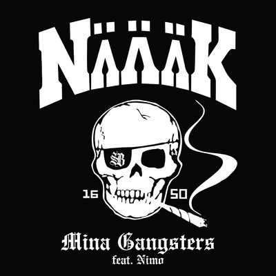 シングル/Mina Gangsters (featuring Nimo)/Naaak