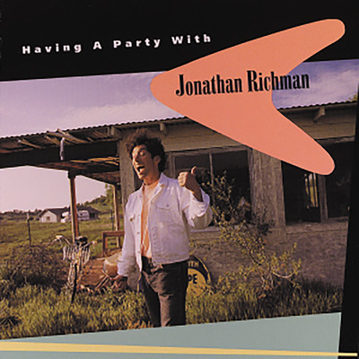 アルバム/Having A Party With Jonathan Richman/ジョナサン・リッチマン