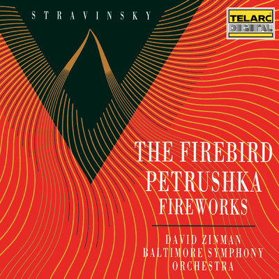 アルバム/Stravinsky: The Firebird, Petrushka & Fireworks/デイヴィッド・ジンマン／ボルティモア交響楽団