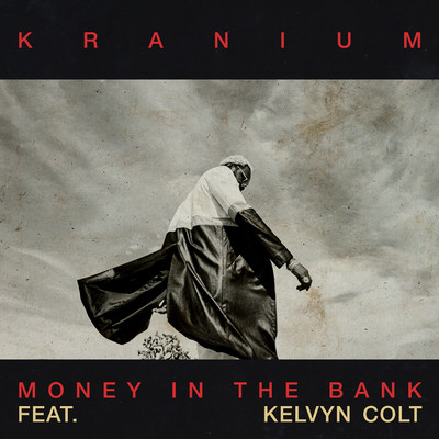 シングル/Money in the Bank (feat. Kelvyn Colt)/Kranium