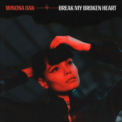 Break My Broken Heart/Winona Oak
