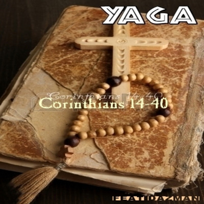 Corinthians 14-40 (feat. Dazman)/Yaga