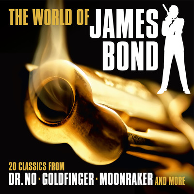 The World of James Bond: 20 Classics from Dr. No, Goldfinger, Moonraker and More/Various Artists