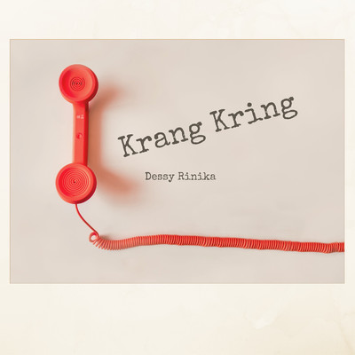 Krang Kring/Dessy Rinika