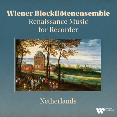 Renaissance Music for Recorder: Netherlands/Wiener Blockflotenensemble