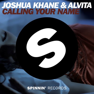 Calling Your Name (Extended Mix)/Joshua Khane／Alvita