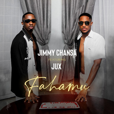 Fahamu (feat. Jux)/Jimmy Chansa