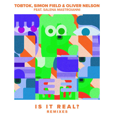 Is It Real？ (feat. Salena Mastroianni) [Remixes]/Tobtok