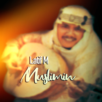 アルバム/Muslimin/Latif M