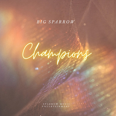 シングル/Champions/Big Sparrow