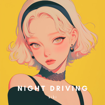 シングル/Night driving/kiki