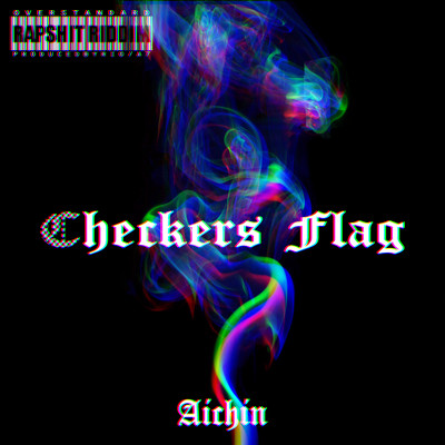 シングル/Checkers Flag/Aichin