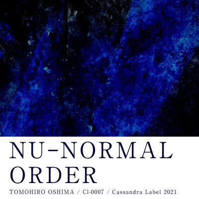 アルバム/Nu Normal Order/オオシマ トモヒロ