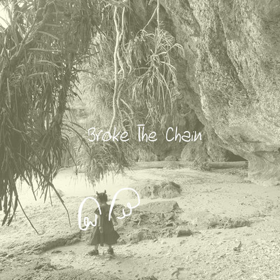 シングル/Broke the Chain/Ola island