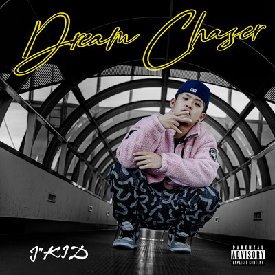 Dream Chaser/J”KID