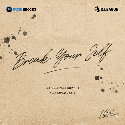 シングル/Break your self/KOSE 8ROCKS & 1.G.K