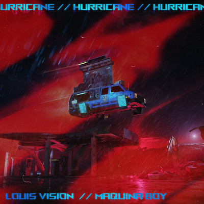 Hurricane (feat. Maquina Boi)/Louis Vision