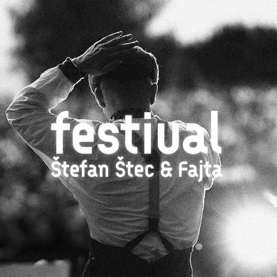 シングル/Festival/Stefan Stec／Fajta