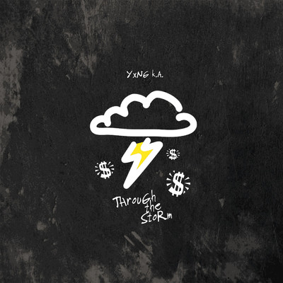 Through the Storm (Clean)/YXNG K.A