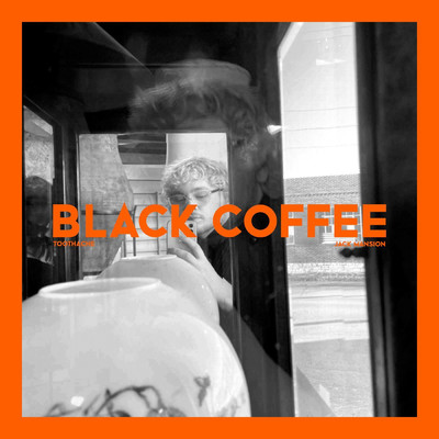 シングル/Black Coffee (feat. Jack Mansion)/Toothache
