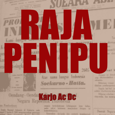 Raja Penipu, Pt. 45/Karjo Ac Dc