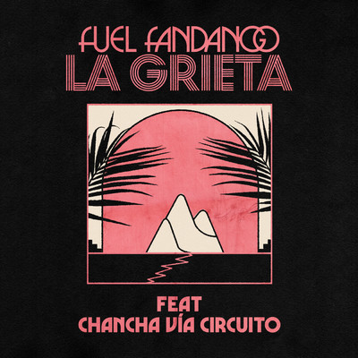 シングル/La grieta (feat. Chancha Via Circuito)/Fuel Fandango