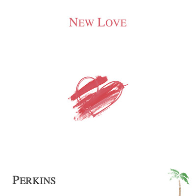 シングル/New Love/Perkins