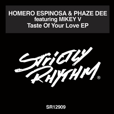 Taste Of Your Love EP (feat. Mikey V)/Homero Espinosa & Phaze Dee