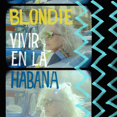 アルバム/Vivir en la Habana (Live from Havana, 2019)/ブロンディ