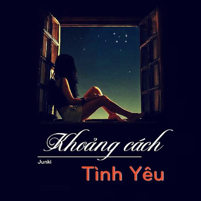 シングル/Khoang Cach Tinh Yeu/Junki