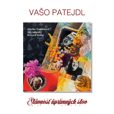 アルバム/Slavnost uprimnych slov/Vaso Patejdl