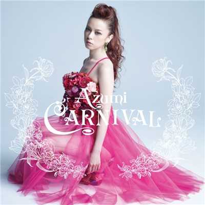 シングル/Carnival/Azumi