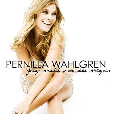 Jag vill om du vagar (Instrumental)/Pernilla Wahlgren
