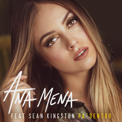 シングル/PA DENTRO feat.Sean Kingston/Ana Mena