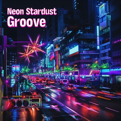 Neon Stardust Groove/T@KY／Mystic Roses