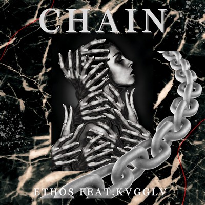 CHAIN (feat. KVGGLV)/ethos