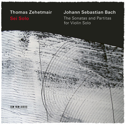 シングル/J.S. Bach: Partita for Violin Solo No. 3 in E Major, BWV 1006 - 6. Gigue/トーマス・ツェートマイアー